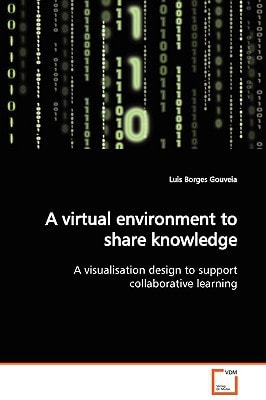 A virtual environment to share knowledge: A visualisation design to support collaborative learning