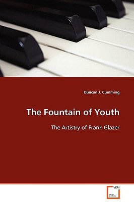 The Fountain of Youth: The Artistry of Frank Glazer