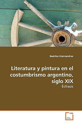 Literatura y pintura en el costumbrismo argentino, siglo XIX: Écfrasis