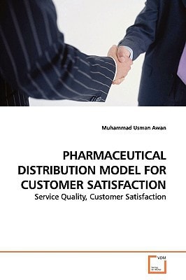 PHARMACEUTICAL DISTRIBUTION MODEL FOR CUSTOMER SATISFACTION: Service Quality, Customer Satisfaction