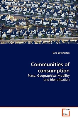 Communities of consumption: Place, Geographical Mobility and Identification