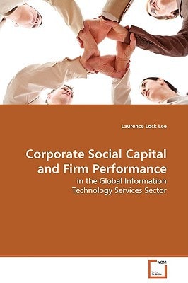Corporate Social Capital and Firm Performance: in the Global Information Technology Services Sector