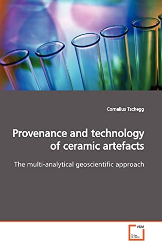 Provenance and technology of ceramic artefacts: The multi-analytical geoscientific approach