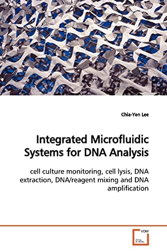 Integrated Microfluidic Systems for DNA Analysis: cell culture monitoring, cell lysis, DNA extraction, DNA/reagent mixing and DNA amplification