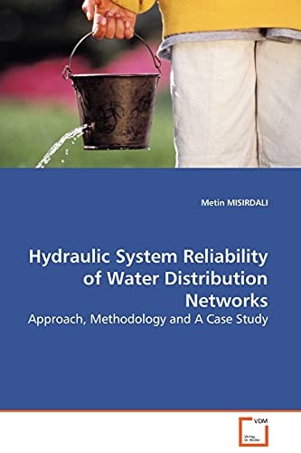 Hydraulic System Reliability of Water Distribution Networks: Approach, Methodology and A Case Study