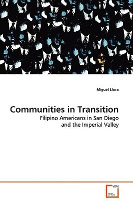Communities in Transition: Filipino Americans in San Diego and the Imperial Valley