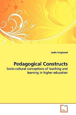 Pedagogical Constructs: Socio-cultural conceptions of teaching and learning in higher education