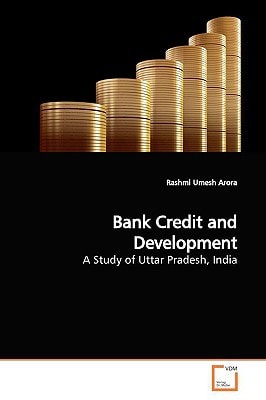 Bank Credit and Development: A Study of Uttar Pradesh, India
