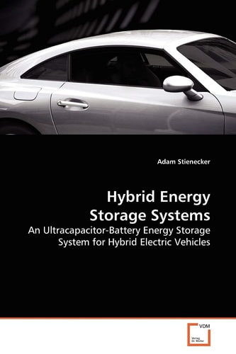 Hybrid Energy Storage Systems: An Ultracapacitor-Battery Energy Storage System for Hybrid Electric Vehicles