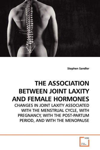 THE ASSOCIATION BETWEEN JOINT LAXITY AND FEMALE HORMONES: CHANGES IN JOINT LAXITY ASSOCIATED WITH THE MENSTRUAL CYCLE, WITH PREGNANCY, WITH THE POST-PARTUM PERIOD, AND WITH THE MENOPAUSE