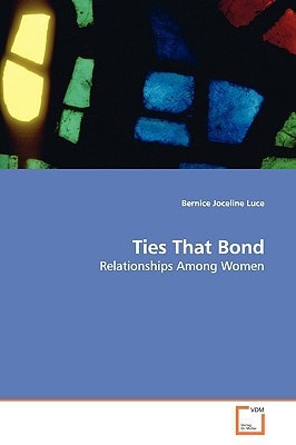 Ties That Bond: Relationships Among Women