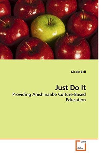 Just Do It: Providing Anishinaabe Culture-Based Education