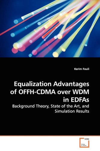 Equalization Advantages of OFFH-CDMA over WDM in EDFAs: Background Theory, State of the Art, and Simulation Results