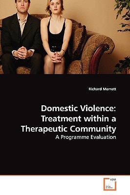 Domestic Violence: Treatment within a Therapeutic Community: A Programme Evaluation