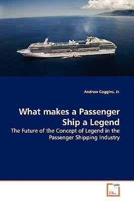 What makes a Passenger Ship a Legend: The Future of the Concept of Legend in the Passenger Shipping Industry