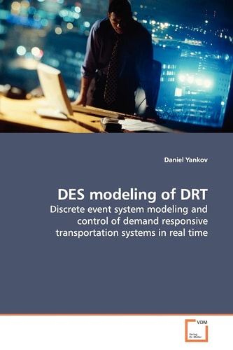 DES modeling of DRT: Discrete event system modeling and control of demand responsive transportation systems in real time