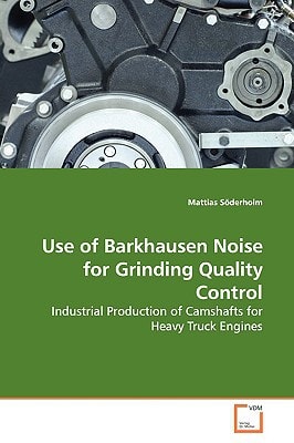 Use of Barkhausen Noise for Grinding Quality Control: Industrial Production of Camshafts for Heavy Truck Engines