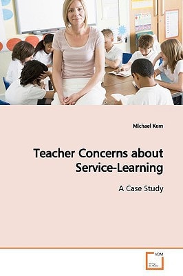 Teacher Concerns about Service-Learning: A Case Study