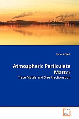 Atmospheric Particulate Matter: Trace Metals and Size Fractionation