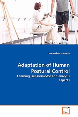 Adaptation of Human Postural Control: Learning, sensorimotor and analysis aspects