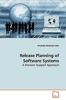 Release Planning of Software Systems: A Decision Support Approach