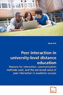 Peer interaction in university-level distance education: Reasons for interaction, communication methods used, and the perceived value of peer interaction in academic success