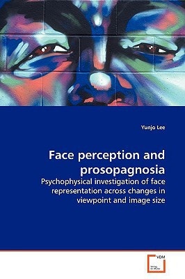 Face perception and prosopagnosia: Psychophysical investigation of face representation across changes in viewpoint and image size