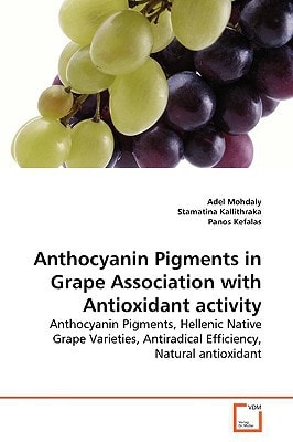 Anthocyanin Pigments in Grape Association with Antioxidant activity: Anthocyanin Pigments, Hellenic Native Grape Varieties, Antiradical Efficiency, Natural antioxidant