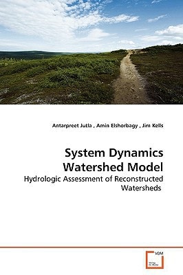 System Dynamics Watershed Model: Hydrologic Assessment of Reconstructed Watersheds