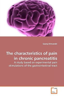 The characteristics of pain in chronic pancreatitis: A study based on experimental pain stimulations of the gastrointestinal tract