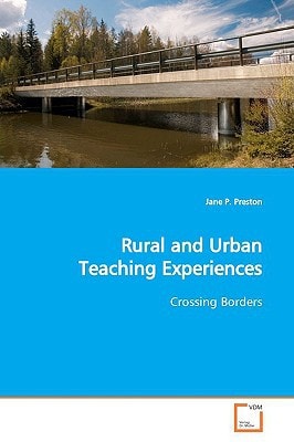 Rural and Urban Teaching Experiences: Crossing Borders