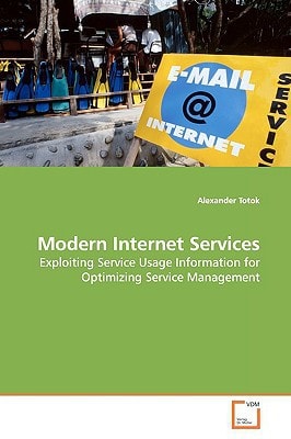 Modern Internet Services: Exploiting Service Usage Information for Optimizing Service Management