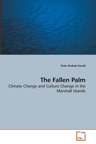 The Fallen Palm: Climate Change and Culture Change in the Marshall Islands
