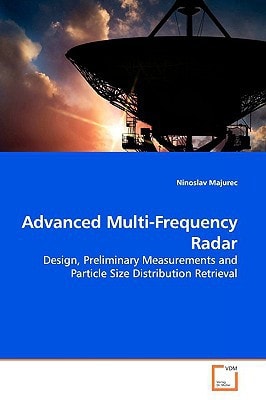 Advanced Multi-Frequency Radar: Design, Preliminary Measurements and Particle Size Distribution Retrieval