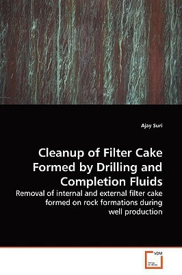 Cleanup of Filter Cake Formed by Drilling and Completion Fluids: Removal of internal and external filter cake formed on rock formations during well production