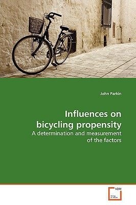Influences on bicycling propensity: A determination and measurement of the factors