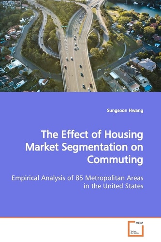 The Effect of Housing Market Segmentation on Commuting: Empirical Analysis of 85 Metropolitan Areas in the United States