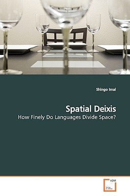 Spatial Deixis: How Finely Do Languages Divide Space?