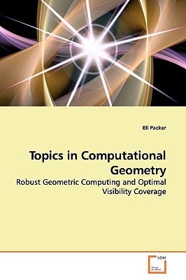 Topics in Computational Geometry: Robust Geometric Computing and Optimal Visibility Coverage