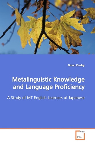 Metalinguistic Knowledge and Language Proficiency: A Study of MT English Learners of Japanese