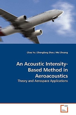An Acoustic Intensity-Based Method in Aeroacoustics: Theory and Aerospace Applications