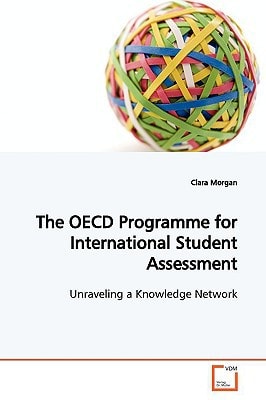 The OECD Programme for International Student Assessment: Unraveling a Knowledge Network