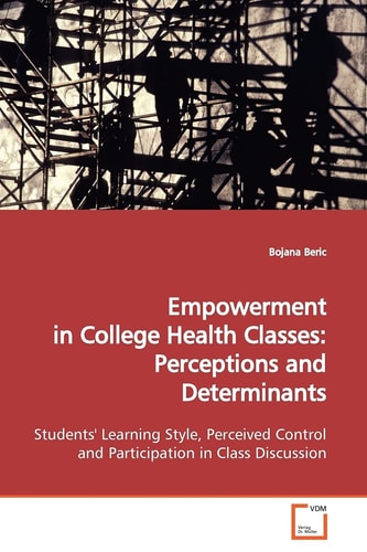 Empowerment in College Health Classes: Perceptions and Determinants: Students' Learning Style, Perceived Control and Participation in Class Discussion