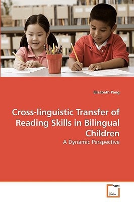 Cross-linguistic Transfer of Reading Skills in Bilingual Children: A Dynamic Perspective