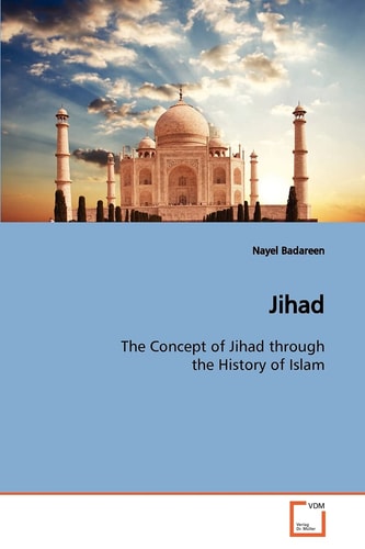 Jihad: The Concept of Jihad through the History of Islam