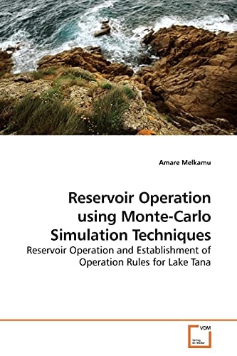 Reservoir Operation using Monte-Carlo Simulation Techniques: Reservoir Operation and Establishment of Operation Rules for Lake Tana