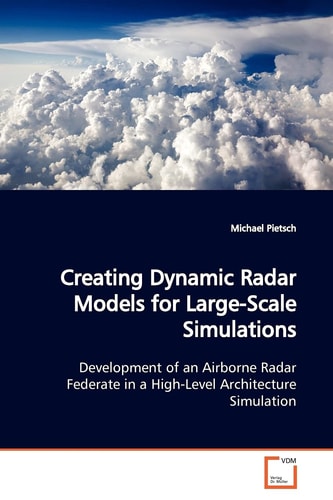 Creating Dynamic Radar Models for Large-Scale Simulations: Development of an Airborne Radar Federate in a High-Level Architecture Simulation
