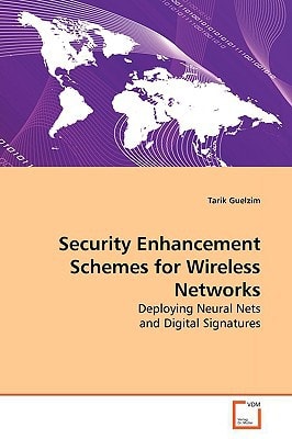 Security Enhancement Schemes for Wireless Networks: Deploying Neural Nets and Digital Signatures