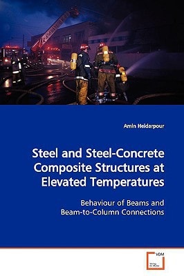 Steel and Steel-Concrete Composite Structures at Elevated Temperatures: Behaviour of Beams and Beam-to-Column Connections