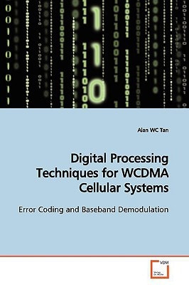 Digital Processing Techniques for WCDMA Cellular Systems: Error Coding and Baseband Demodulation